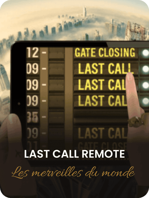 Last Call remote Les merveilles du monde
