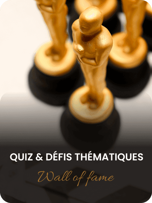 Quiz et défis thématiques Wall of Fame