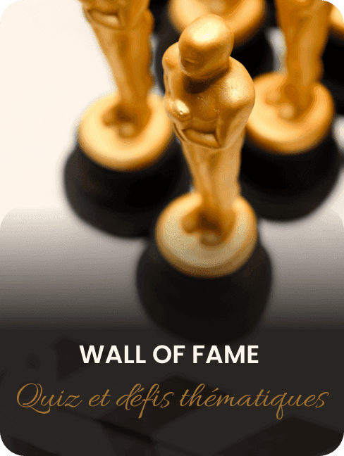 Wall Of Fame Quiz et défis thématiques