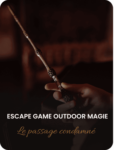 La malédiction du passage condamné Escape game outdoor magie
